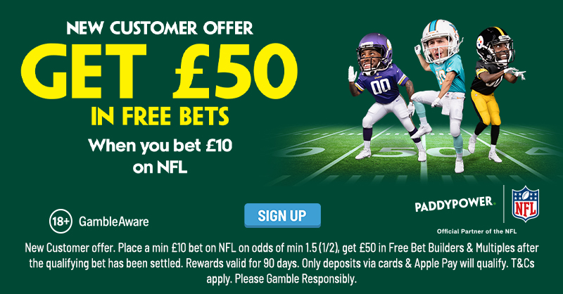 £50 IN FREE BET BUILDERS & MULTIPLES WHEN YOU place a £10 BET ON THE NFL